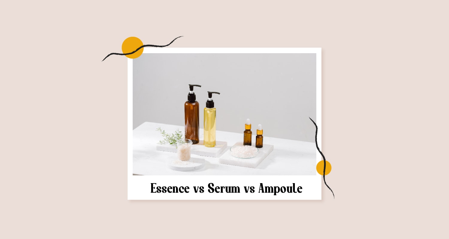 Essence vs Serum vs Ampoule What’s Best for My Skin?