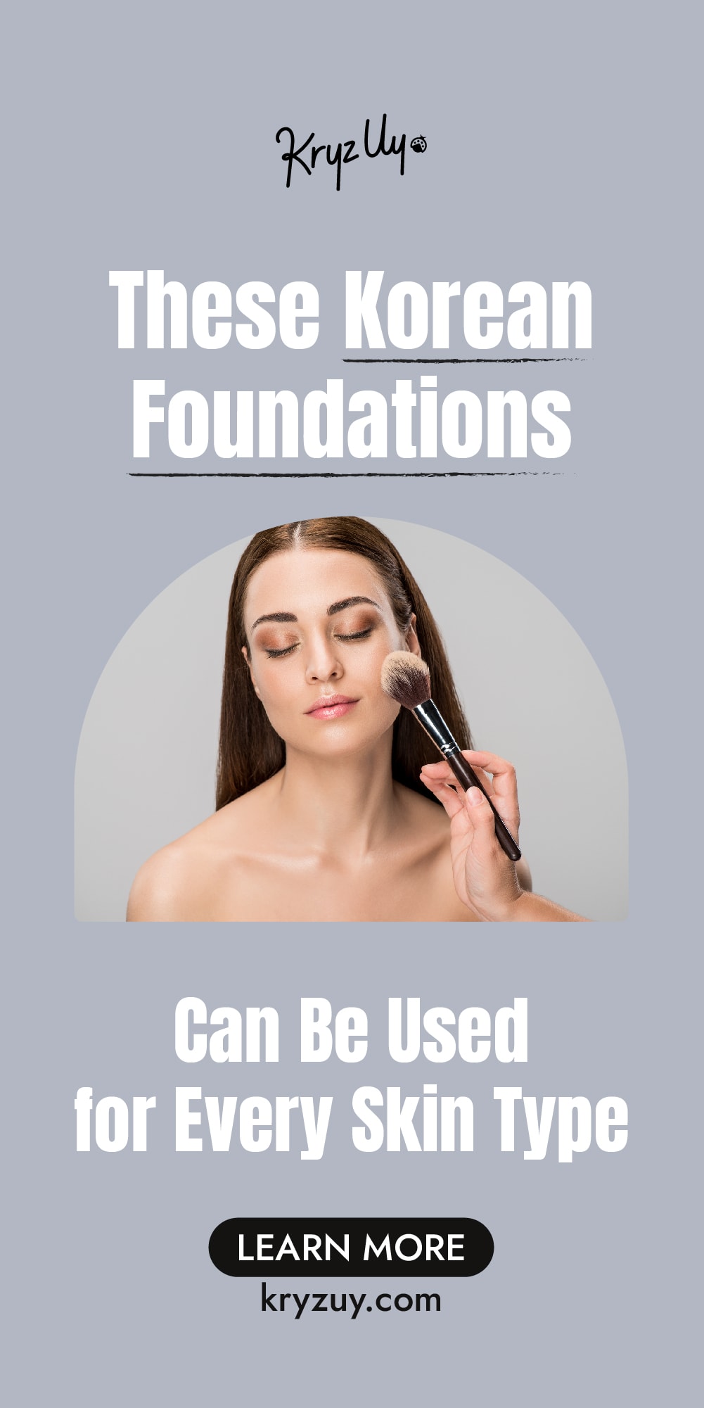 Best Korean Foundations for Dry, Oily, and AcneProne Skin